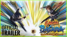 Sentai Filmworks Acquires The License Of GAKUEN BASARA: SAMURAI HIGH SCHOOL Anime