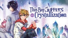 THIS BOY SUFFERS FROM CRYSTALLIZATION Has Released Its English Dub Trailer