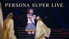 PERSONA SUPER LIVE 2019 Releases Promotional Video
