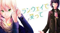 SMILE AT THE RUNWAY: New Trailer To Anime Released