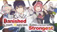 THE BANISHED COURT MAGICIAN AIMS TO BECOME THE STRONGEST Light Novels Receives Anime Adaptation
