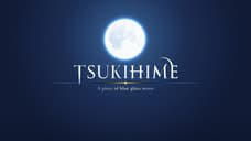 Type Moon's TSUKIHIME - A PIECE OF GLASS MOON - Announces Global Release
