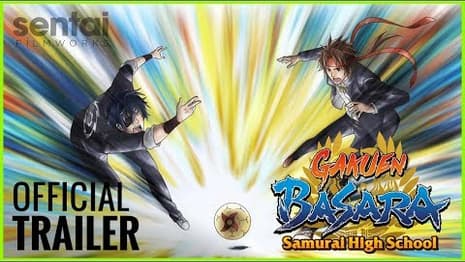 Sentai Filmworks Acquires The License Of GAKUEN BASARA: SAMURAI HIGH SCHOOL Anime