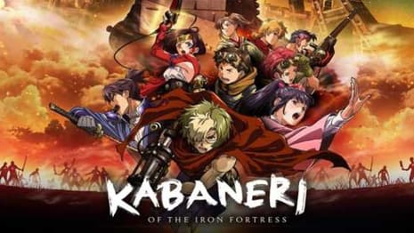 KABANERI OF THE IRON FORTRESS: THE BATTLE OF UNATO Trailer Reveals Release Date