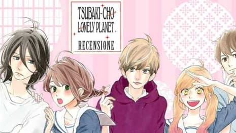 TSUBAKI-CHO LONELY PLANET: Manga Series Is Set To End