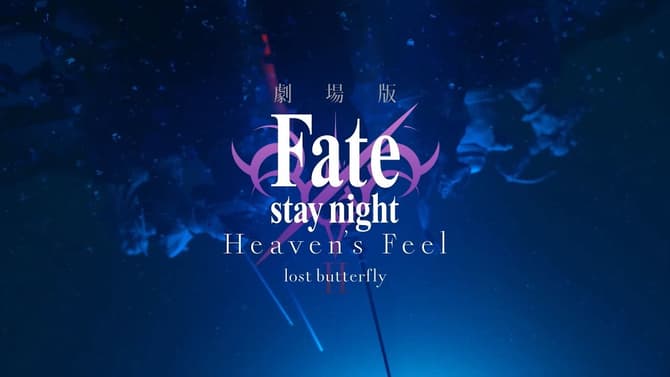 FATE/STAY NIGHT: HEAVEN'S FEEL - II. LOST BUTTERFLY Shares New Footage In TV Commercial