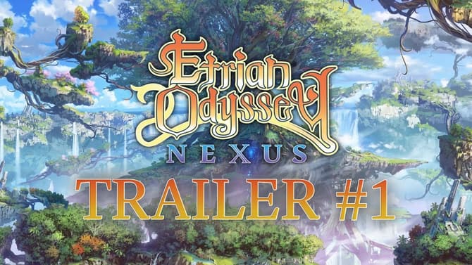 ETRIAN ODYSSEY NEXUS Game Reveals New English Trailer