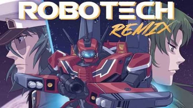 A New Robotech Saga Starts Now With ROBOTECH REMIX #1 - Check Out The Trailer Now