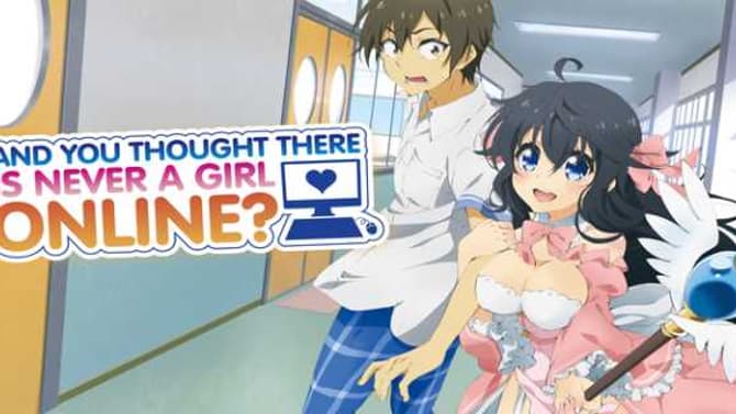 &quot;AND YOU THOUGHT THERE IS NEVER A GIRL ONLINE?&quot; Manga Set To End This Fall