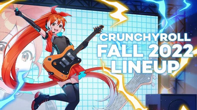 Check Out This Supercharged Fall 2022 Season Lineup On Crunchyroll!