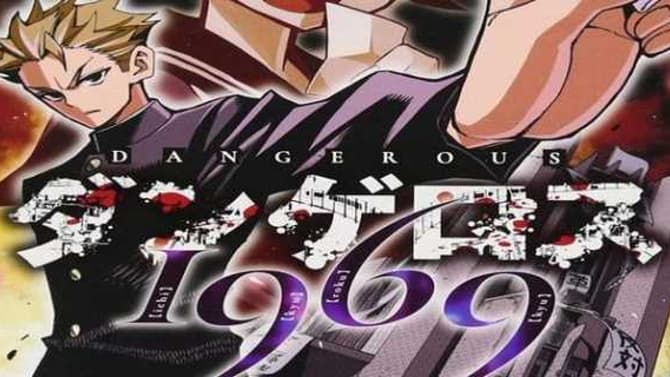 DANGEROUS 1969: Manga Announces Conclusion To First Part