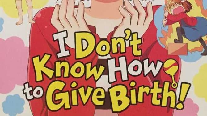 I DON'T KNOW HOW TO GIVE BIRTH: Autobiographical Manga About Motherhood Is Available Now Through Yen Press