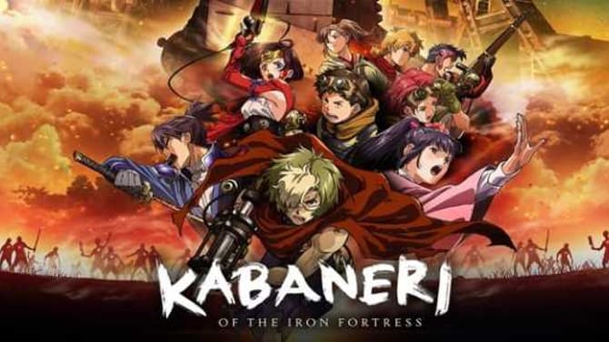 KABANERI OF THE IRON FORTRESS: THE BATTLE OF UNATO Trailer Reveals Release Date