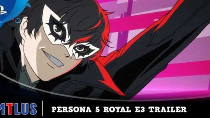 PERSONA 5: ROYAL New E3 Trailer Revealed During Event