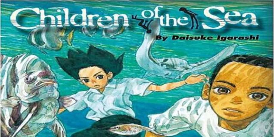 CHILDREN OF THE SEA Manga Series Will Be Getting A Full Length Anime Film