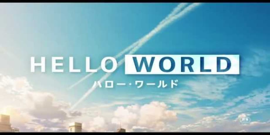 HELLO WORLD: New Trailer Unveiled For This Sci-Fi Love Story