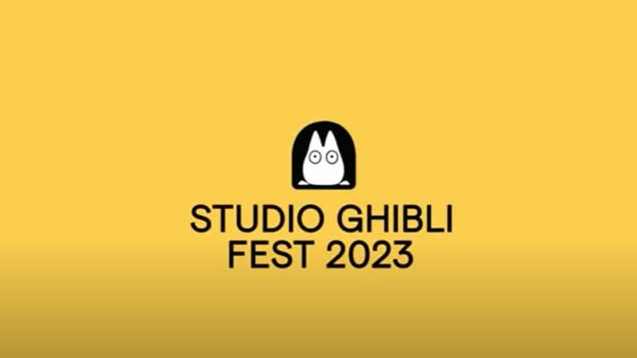 STUDIO GHIBLI FEST 2023 Announces New Lineup For Screenings