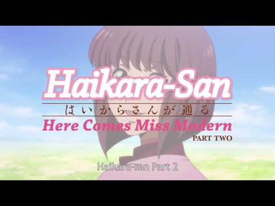 HAIKARA-SAN: HERE COMES MISS MODERN PART 2 Shares New English Subtitled Trailer