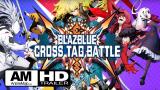 Video Games Trailer/Video - BlazBlue: Cross Tag Battle - Character Pack #2, #3 & Yang